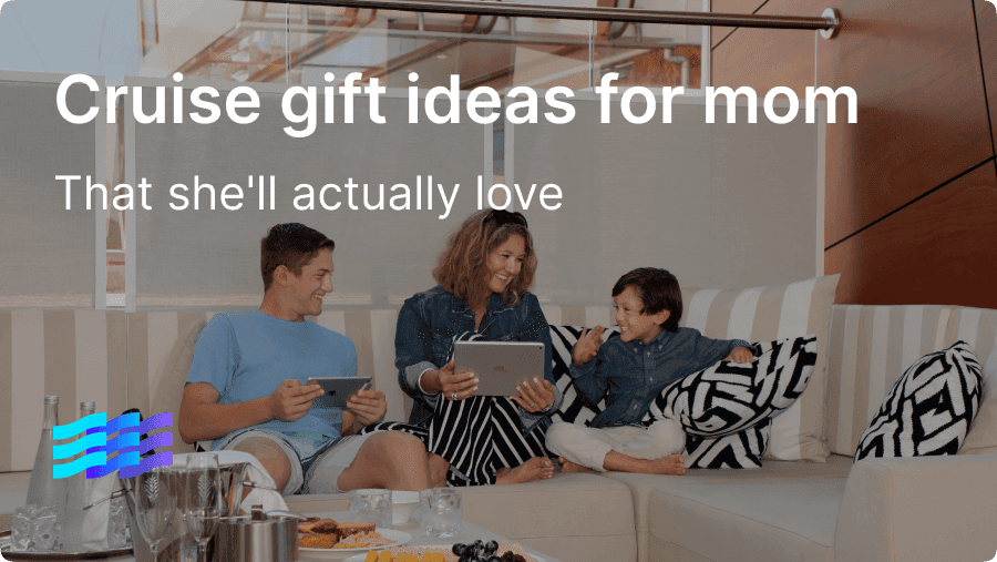 Cruise gift ideas for mom that she'll actually love