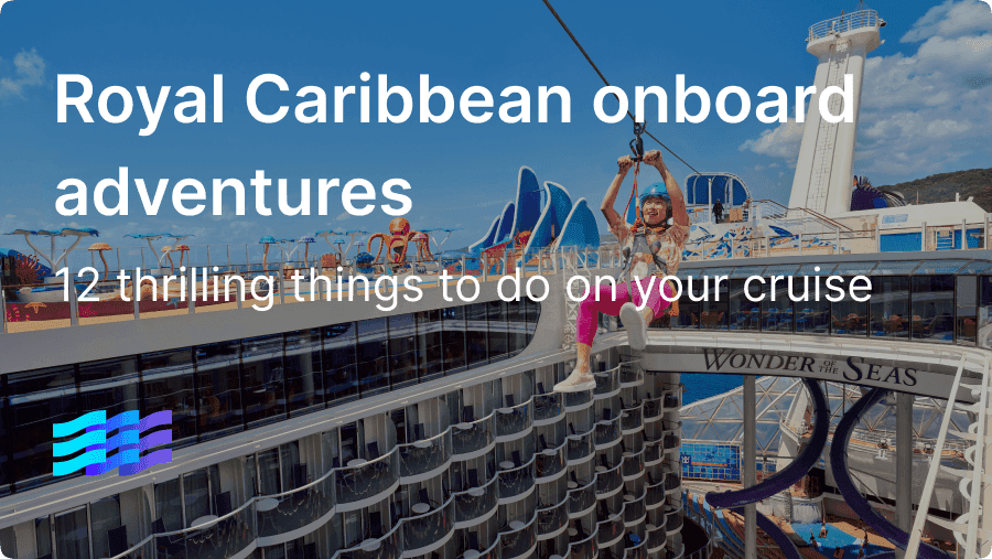 12 adventurous things to do on Royal Caribbean cruise ships