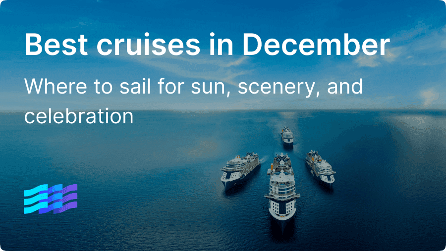 Best cruises in December