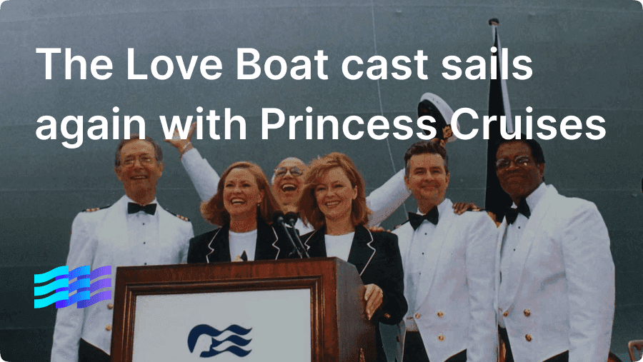 'The Love Boat' cast sets sail again with Princess Cruises