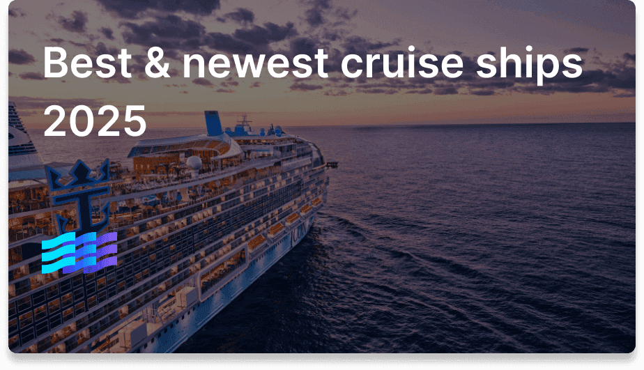 Best & newest cruise ships 2025 (refresh – August 2025)