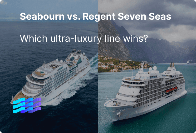 Seabourn vs. Regent Seven Seas: Which Ultra-Luxury Line Wins?