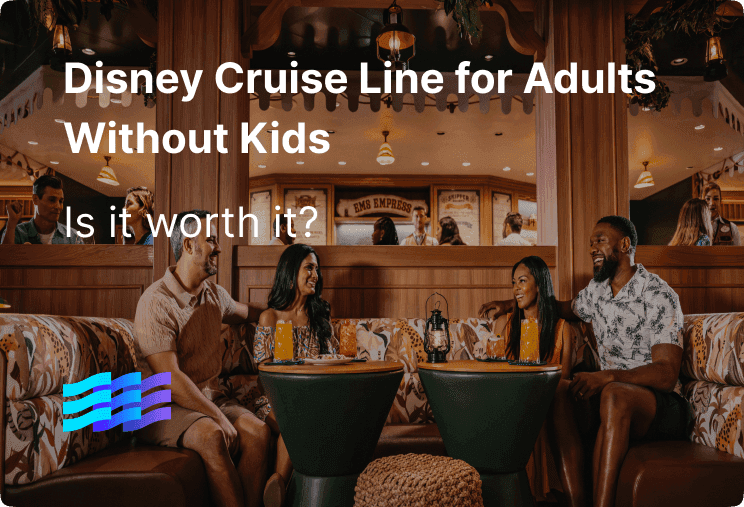 Disney Cruise Line for Adults Without Kids: Is It Worth It?
