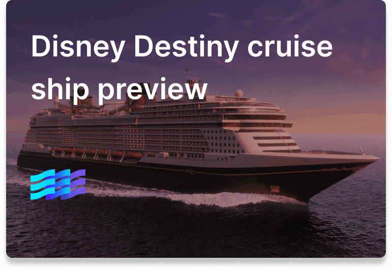 Disney Destiny cruise ship preview: 2025 launch date, itineraries, theme, & new features