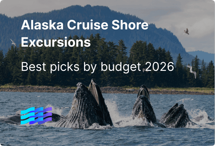 Alaska Cruise Shore Excursions: Best Picks by Budget 2026
