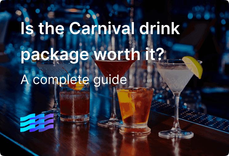 Is the Carnival drink package worth it? A complete guide to saving money at sea (2025)