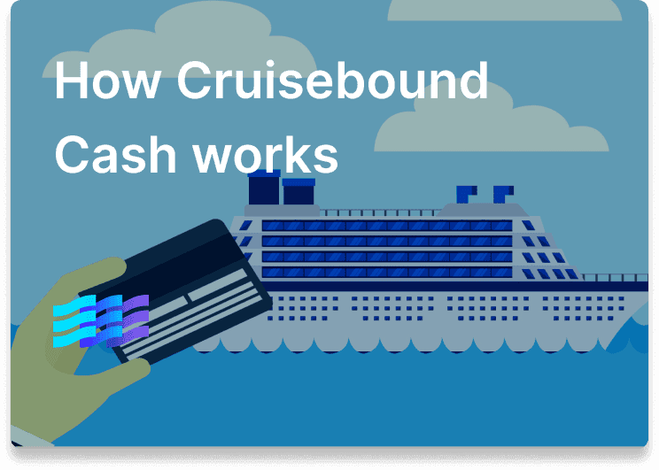 How Cruisebound Cash works