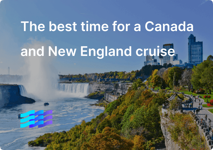 The best time for a Canada and New England cruise