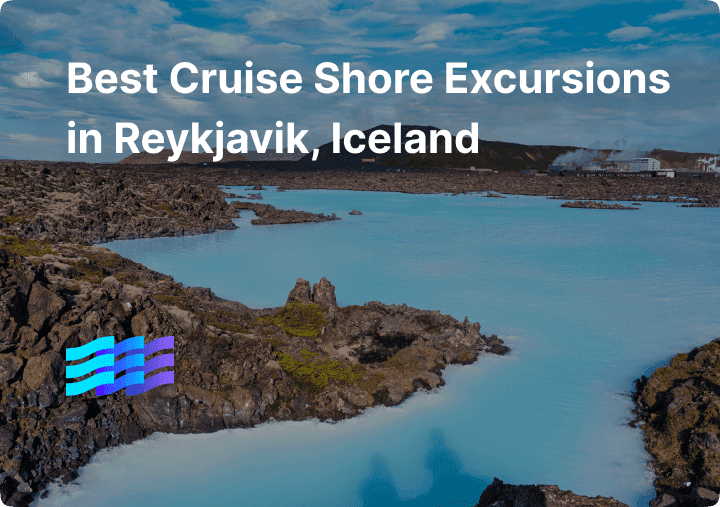 Best Cruise Shore Excursions in Reykjavik, Iceland