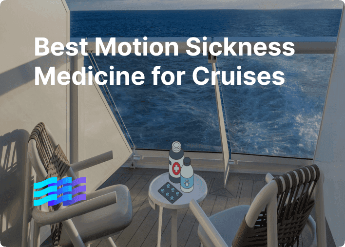 Best Motion Sickness Medicine for Cruises