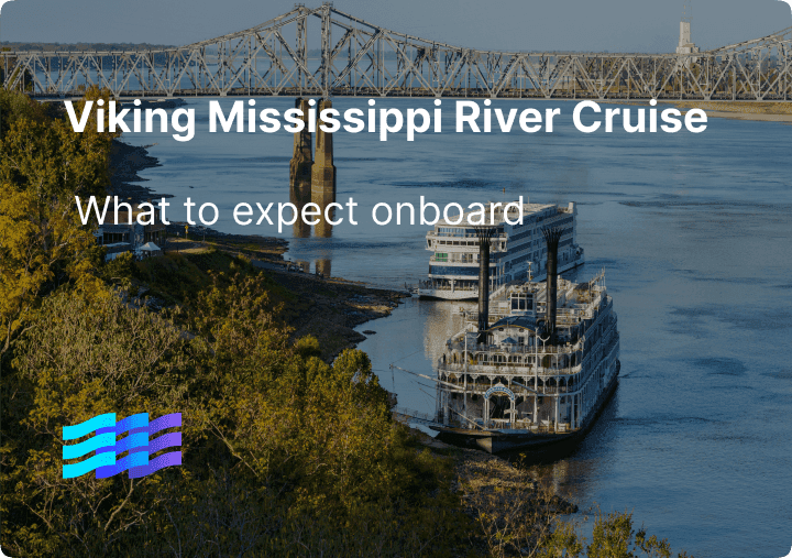 Viking Mississippi River Cruise: What to Expect Onboard