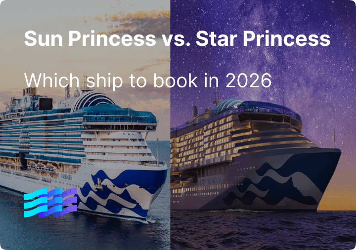 Sun Princess vs. Star Princess: Which Ship to Book in 2026