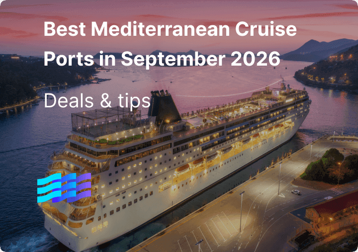 Best Mediterranean Cruise Ports in September 2026: Deals & Tips